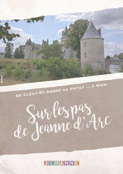 Illustration : 5 - Sur les Pas de Jeanne d'Arc de la Ferme de l'Epinoy à Gien